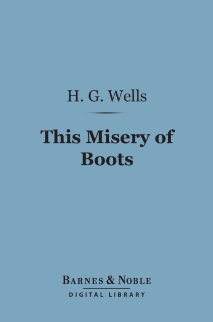 This Misery of Boots (Barnes & Noble Digital Library), EPUB eBook