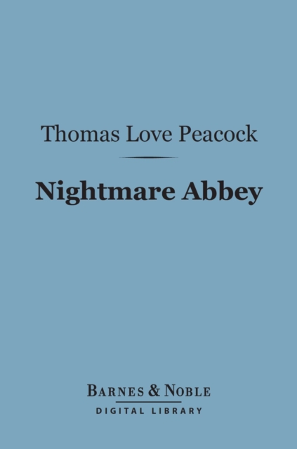 Nightmare Abbey (Barnes & Noble Digital Library), EPUB eBook