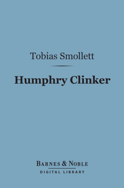 Humphry Clinker (Barnes & Noble Digital Library), EPUB eBook