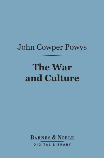 The War and Culture (Barnes & Noble Digital Library), EPUB eBook
