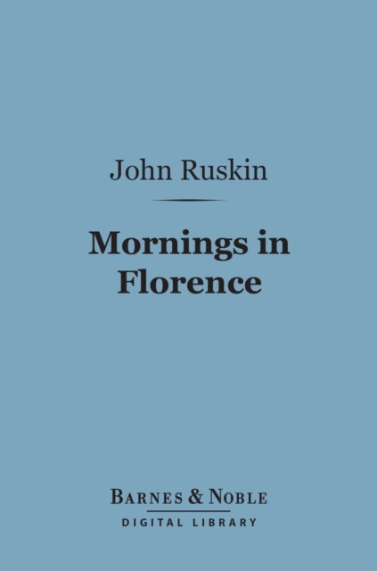Mornings in Florence (Barnes & Noble Digital Library), EPUB eBook