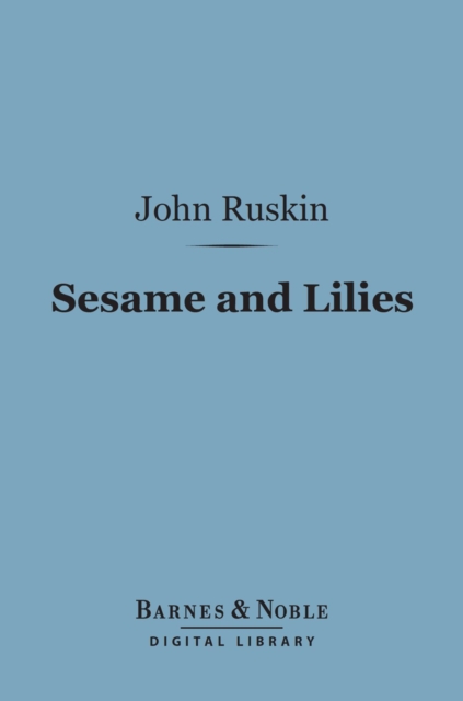 Sesame and Lilies (Barnes & Noble Digital Library), EPUB eBook