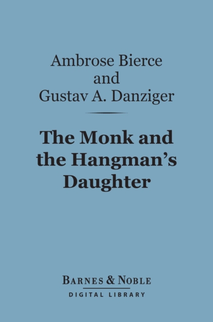 The Monk and the Hangman's Daughter (Barnes & Noble Digital Library), EPUB eBook