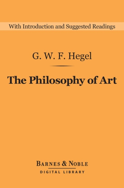 The Philosophy of Art (Barnes & Noble Digital Library), EPUB eBook