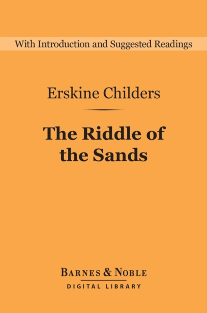 The Riddle of the Sands: A Record of Secret Service (Barnes & Noble Digital Library), EPUB eBook