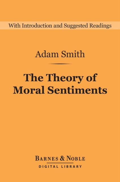 The Theory of Moral Sentiments (Barnes & Noble Digital Library), EPUB eBook