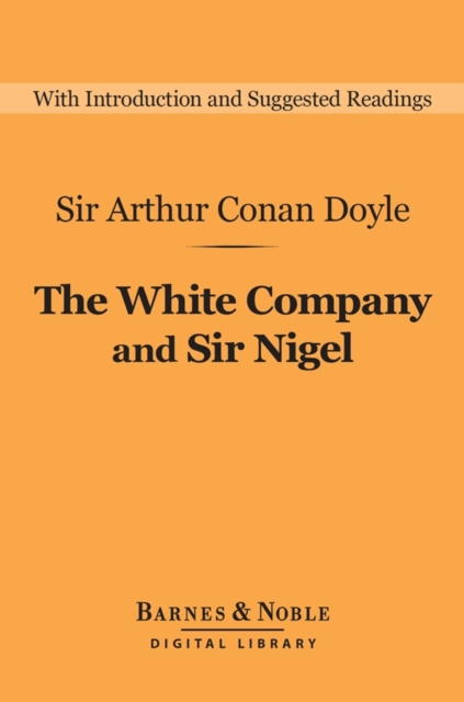 The White Company and Sir Nigel (Barnes & Noble Digital Library), EPUB eBook