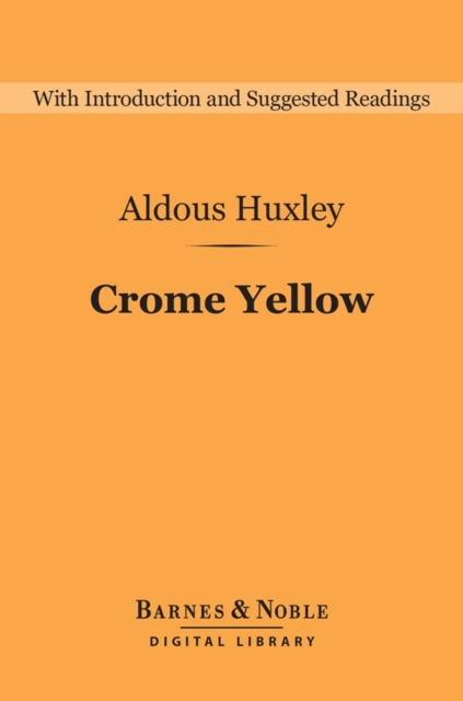 Crome Yellow (Barnes & Noble Digital Library), EPUB eBook