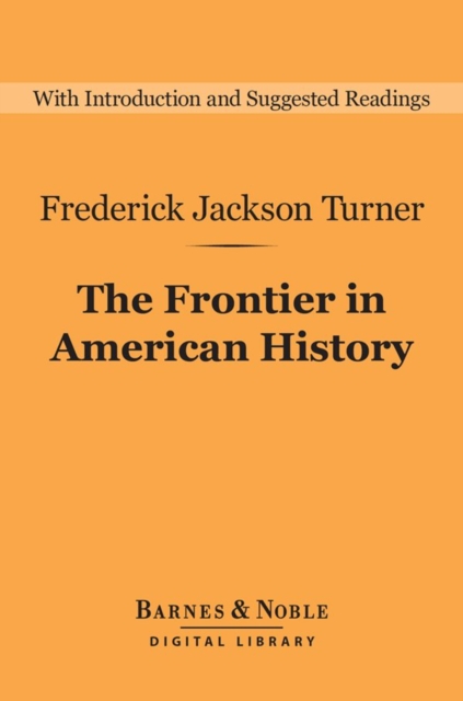 The Frontier in American History (Barnes & Noble Digital Library), EPUB eBook