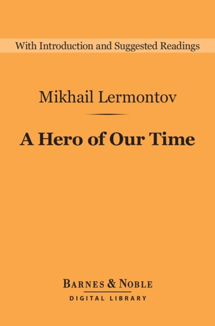 A Hero of Our Time (Barnes & Noble Digital Library), EPUB eBook