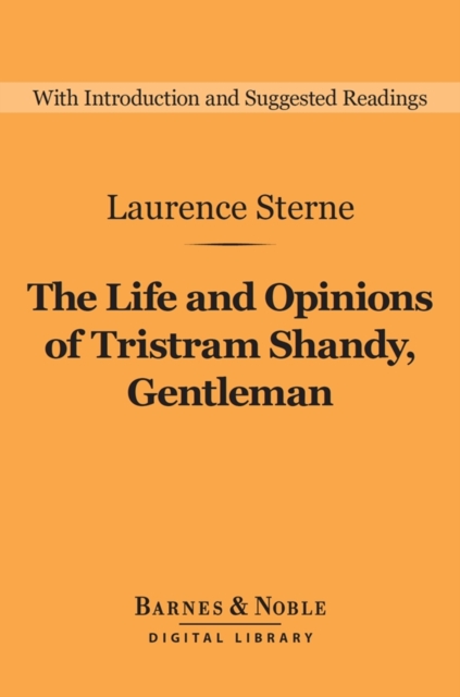 The Life and Opinions of Tristram Shandy, Gentleman (Barnes & Noble Digital Library), EPUB eBook