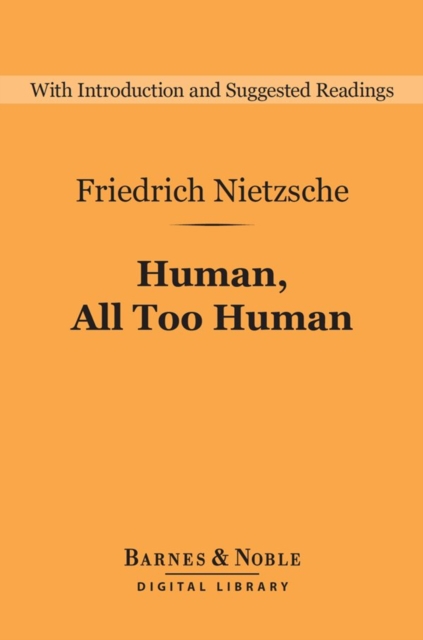 Human, All Too Human (Barnes & Noble Digital Library), EPUB eBook
