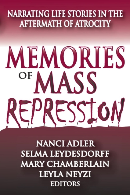 Memories of Mass Repression : Narrating Life Stories in the Aftermath of Atrocity, Paperback / softback Book