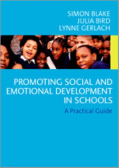 Promoting Emotional and Social Development in Schools : A Practical Guide, Hardback Book