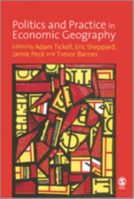 Politics and Practice in Economic Geography, Hardback Book