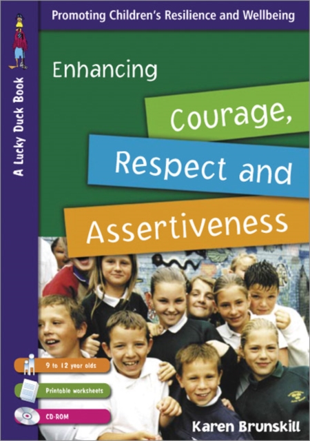 Enhancing Courage, Respect and Assertiveness for 9 to 12 Year Olds, Paperback / softback Book
