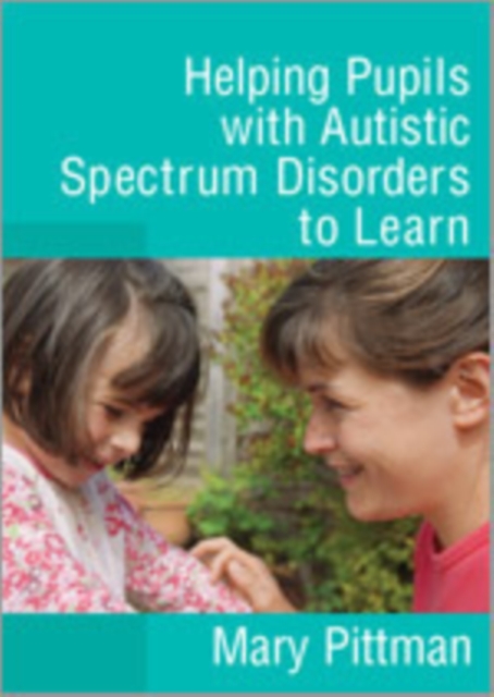 Helping Pupils with Autistic Spectrum Disorders to Learn, Hardback Book