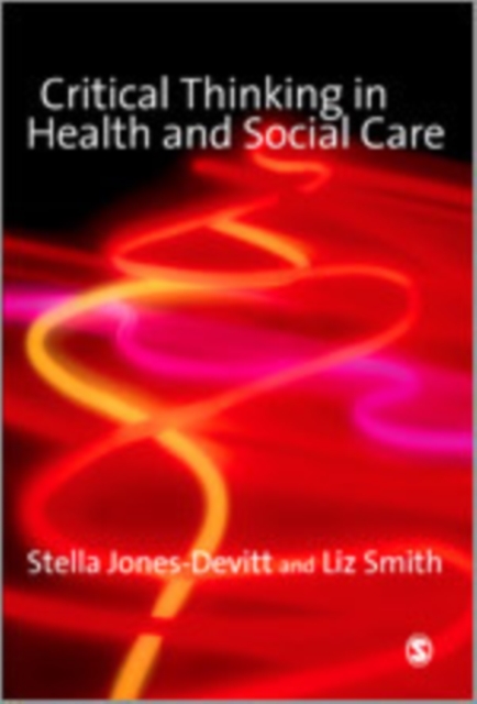 Critical Thinking in Health and Social Care, Hardback Book