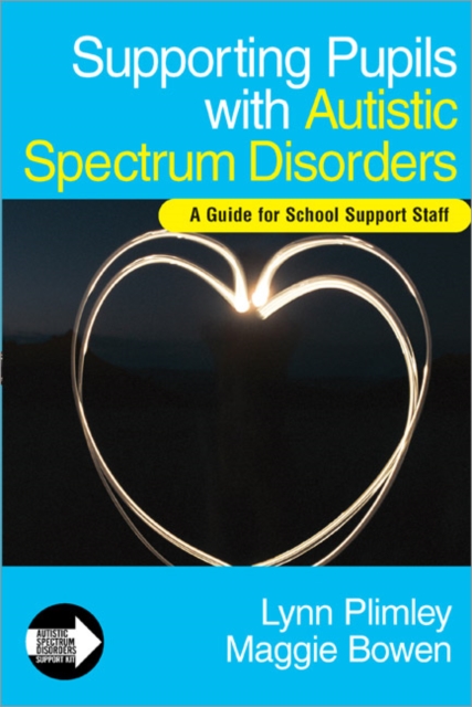 Supporting Pupils with Autistic Spectrum Disorders : A Guide for School Support Staff, Paperback / softback Book