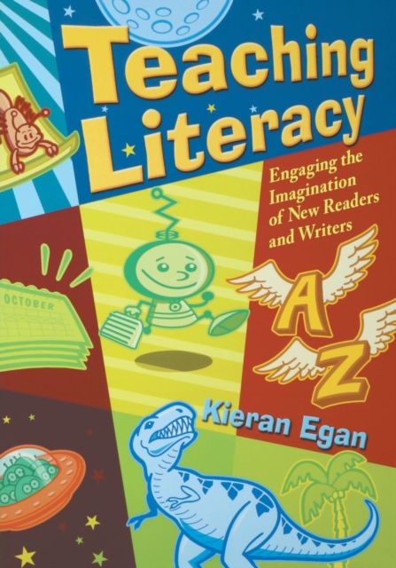 Teaching Literacy : Engaging the Imagination of New Readers and Writers, Paperback / softback Book