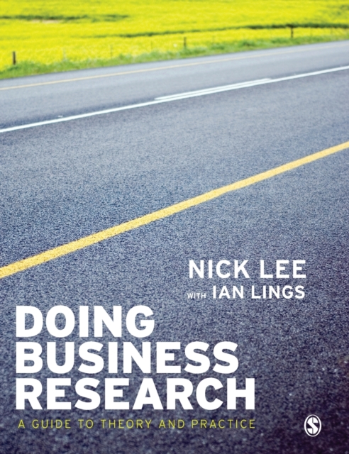 Doing Business Research : A Guide to Theory and Practice, Paperback / softback Book