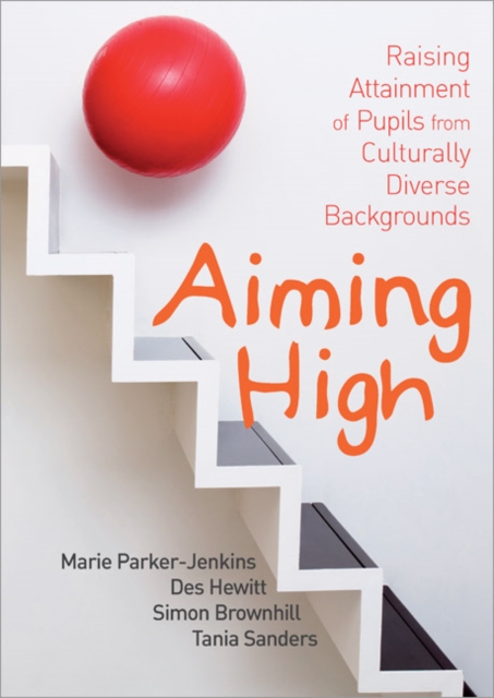 Aiming High : Raising Attainment of Pupils from Culturally-Diverse Backgrounds, Paperback / softback Book