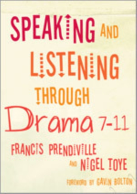Speaking and Listening through Drama 7-11, Hardback Book