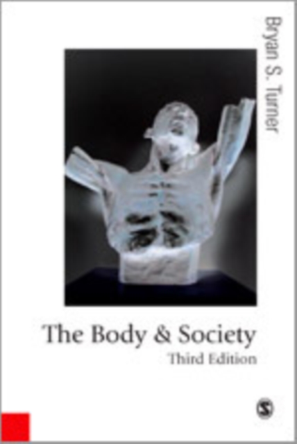 The Body and Society : Explorations in Social Theory, Hardback Book