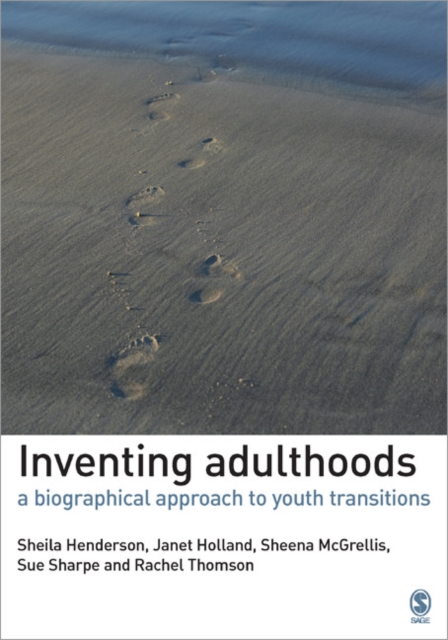 Inventing Adulthoods : A Biographical Approach to Youth Transitions, Paperback / softback Book