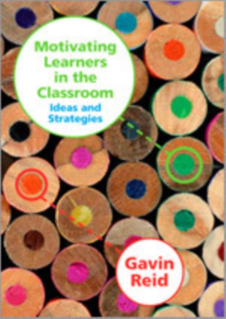 Motivating Learners in the Classroom : Ideas and Strategies, Hardback Book
