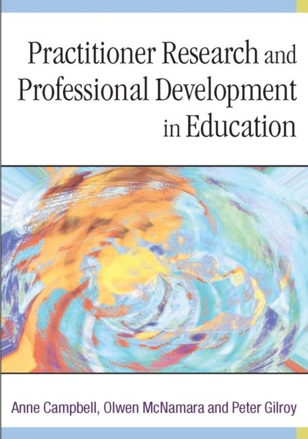 Practitioner Research and Professional Development in Education, PDF eBook