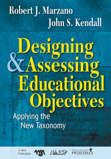 Designing and Assessing Educational Objectives : Applying the New Taxonomy, Paperback / softback Book