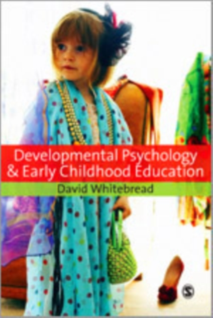 Developmental Psychology and Early Childhood Education : A Guide for Students and Practitioners, Hardback Book