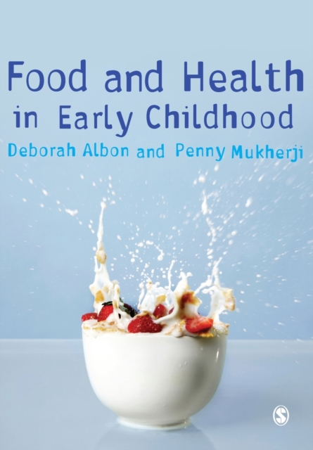 Food and Health in Early Childhood : A Holistic Approach, Paperback / softback Book