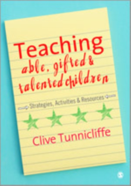 Teaching Able, Gifted and Talented Children : Strategies, Activities & Resources, Hardback Book