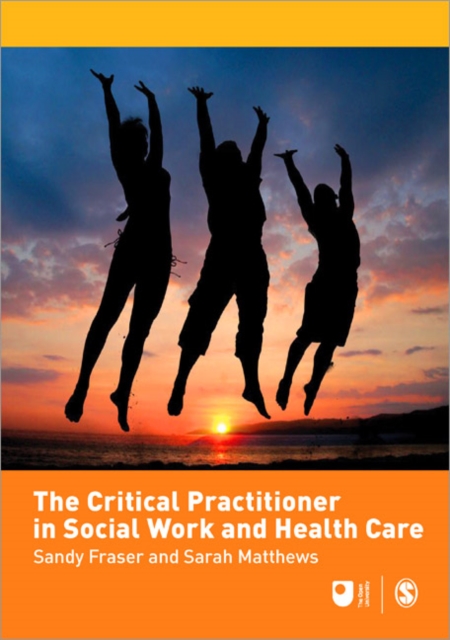 The Critical Practitioner in Social Work and Health Care, Paperback / softback Book