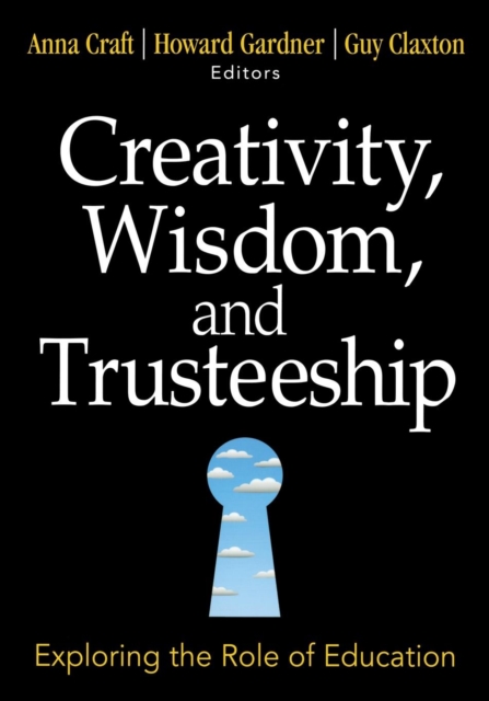 Creativity, Wisdom, and Trusteeship : Exploring the Role of Education, Paperback / softback Book