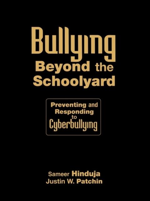 Bullying Beyond the Schoolyard : Preventing and Responding to Cyberbullying, Hardback Book