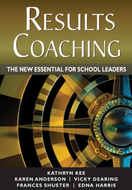 RESULTS Coaching : The New Essential for School Leaders, Paperback / softback Book