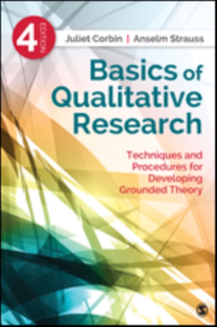 Basics of Qualitative Research : Techniques and Procedures for Developing Grounded Theory, Paperback / softback Book