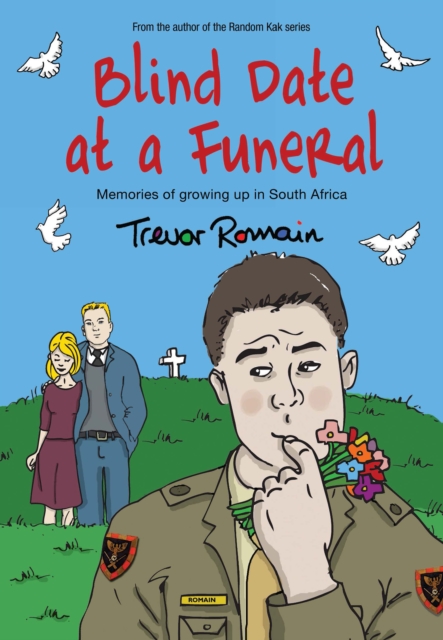 Blind Date at a Funeral : Memories of growing up in South Africa, EPUB eBook