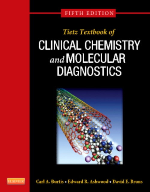 Tietz Textbook of Clinical Chemistry and Molecular Diagnostics, Hardback Book