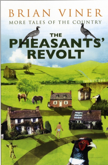 The Pheasants' Revolt : More Tales of the Country, Paperback Book