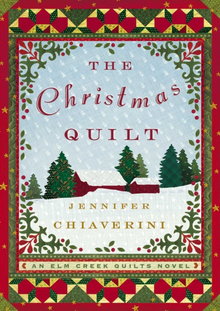 The Christmas Quilt : An Elm Creek Quilts Novel, EPUB eBook