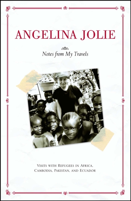 Notes From My Travels : Visits with Refugees in Africa, Cambodia, Pakistan and Ecuador, EPUB eBook