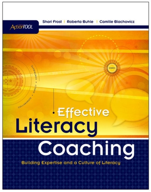 Effective Literacy Coaching : Building Expertise and a Culture of Literacy: An ASCD Action Tool, Paperback / softback Book