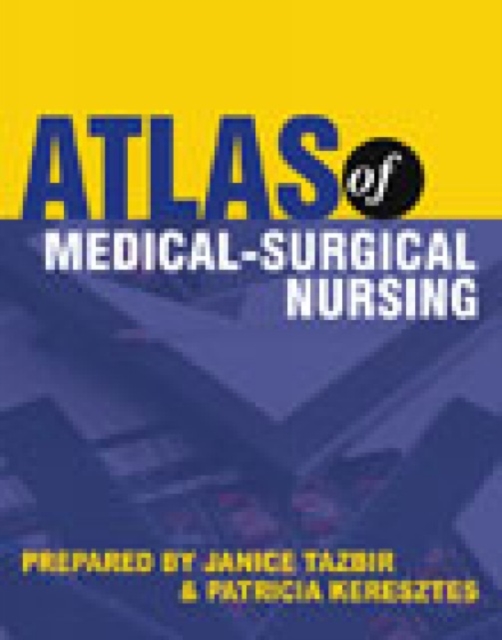 Atlas of Medical-Surgical Nursing, Hardback Book