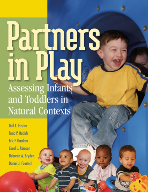 Partners in Play : Assessing Infants and Toddlers in Natural Contexts, Paperback / softback Book