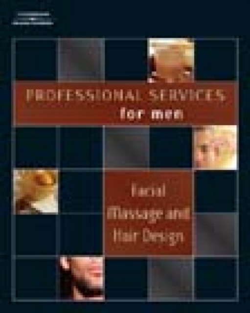 Professional Services for Men : Facial Massage, Shaving and Hair Design, Paperback Book