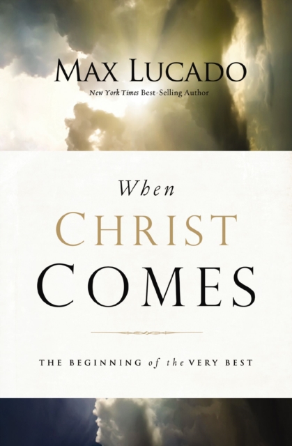 When Christ Comes : The Beginning of the Very Best, EPUB eBook